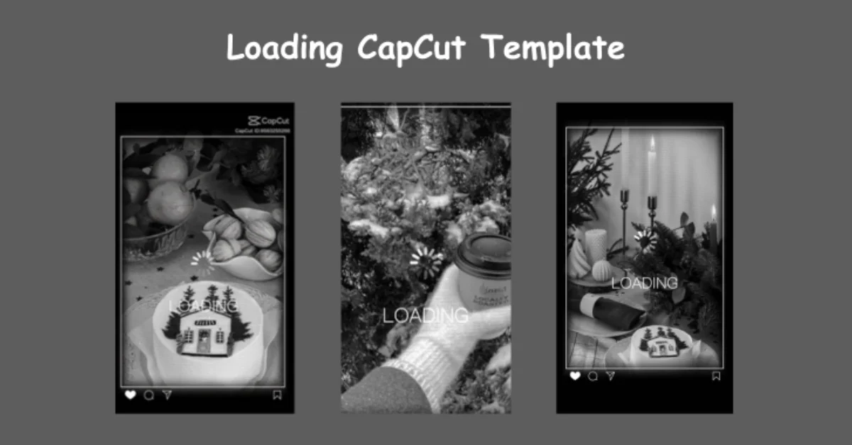 Create Stunning Visuals with Free Loading CapCut Templates